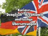 Denglisch-Wörter und Übersetzungsfehler Denglisch-Wörter und Übersetzungsfehler