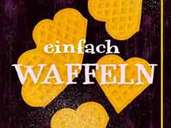 In dem Kochbuch "Einfach Waffeln" gibt Christina Richon viele Tipps rund ums Waffeln backen. Foto: Gräfe und Unzer/ Klaus Einwanger In dem Kochbuch "Einfach Waffeln" gibt Christina Richon viele Tipps rund ums Waffeln backen. Foto: Gräfe und Unzer/ Klaus Einwanger