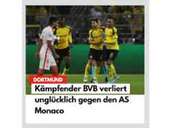 „Kämpfender BVB verliert unglücklich gegen den AS Monaco“ „Kämpfender BVB verliert unglücklich gegen den AS Monaco“
